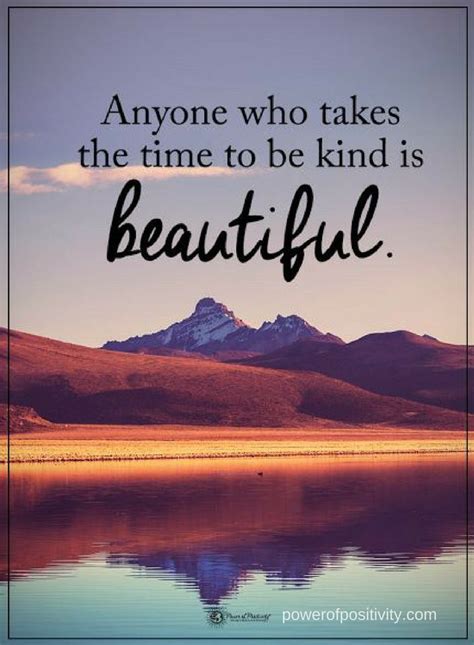 Quotes Anyone Who Takes The Time To Be Kind Is Beautiful