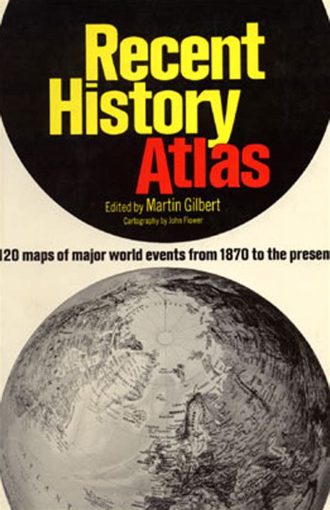 The Recent History Atlas 1860 1960 Book Written By Sir Martin Gilbert