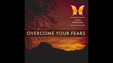 Overcome Your Fears Youtube