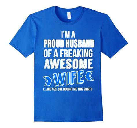 Im A Proud Husband Of A Freaking Awesome Wife T Shirt Art Artvinatee
