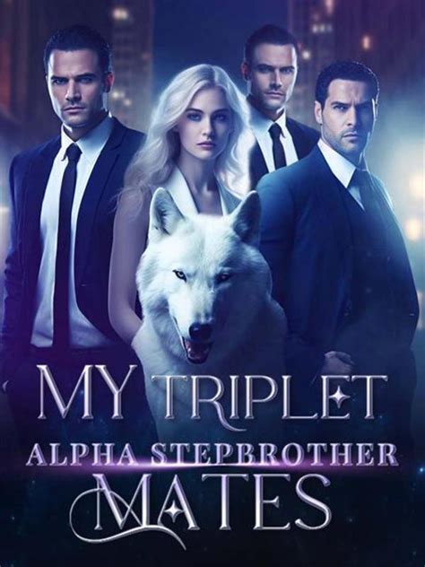 My Triplet Alpha Stepbrother Mates By Maheksalvatore Pdf Read Online