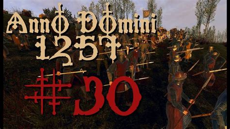S1e30 Anno Domini 1257 Warband Mod The Scot Offensive Youtube