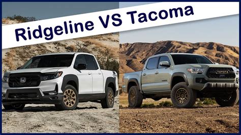 2022 Honda Ridgeline Vs 2022 Toyota Tacoma Which Is The Right Truck