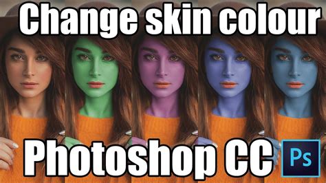 How To Change A Persons Skin Colour In Photoshop Cc Youtube