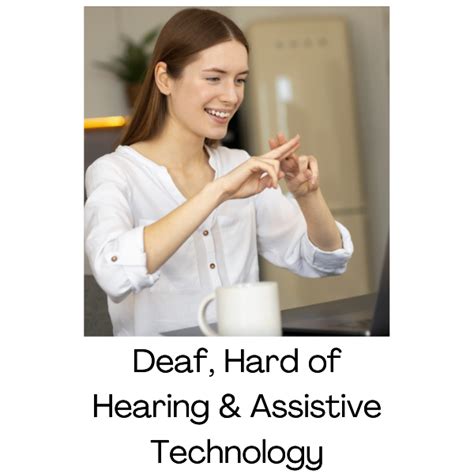 Deaf Hard Of Hearing And Assistive Technology Verve Ot