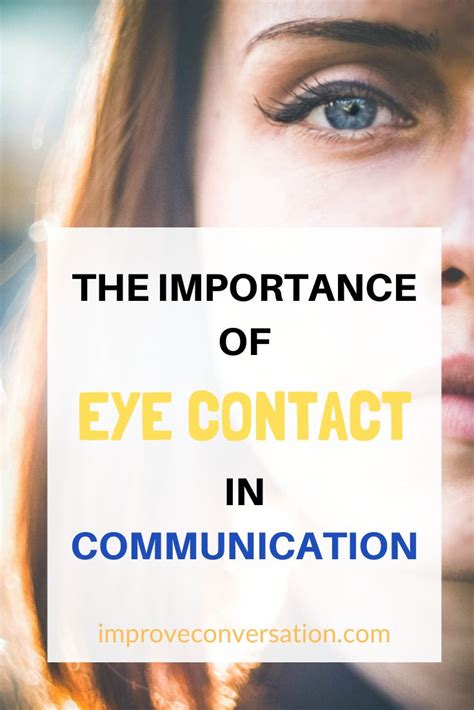 The Importance Of Eye Contact In Communication How To Memorize Things