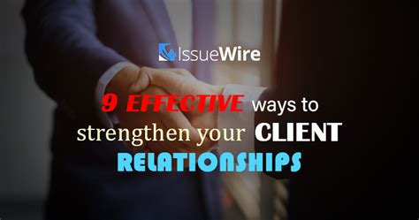 9 Effective Ways To Strengthen Your Client Relationships Blog