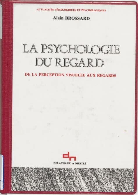 La Psychologie Du Regard Alain Brossard
