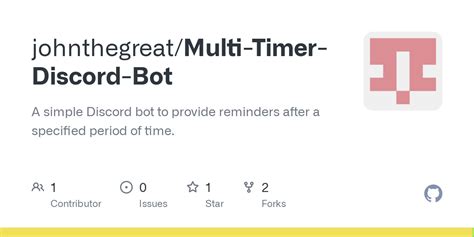 Github Johnthegreatmulti Timer Discord Bot A Simple Discord Bot To