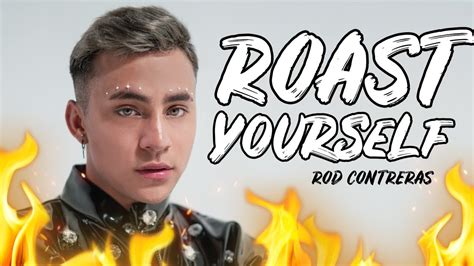 Letra Roast Yourself Challenge Rod Contreras