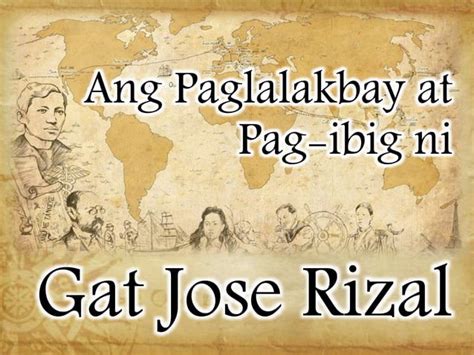 Ang Paglalakbay At Pag Ibig Ni Jose Rizal