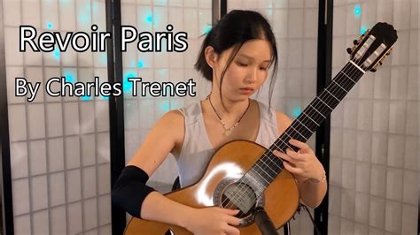 Revoir Paris Trenet - Revoir Paris by Charles Trenet (arr. Roland Dyens) - YouTube