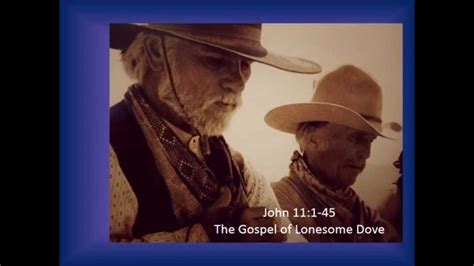 The Gospel Of Lonesome Dove John 111 45 Youtube