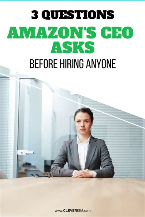 3 Questions Amazons Ceo Asks Before Hiring Anyone Amazon Ceo Job