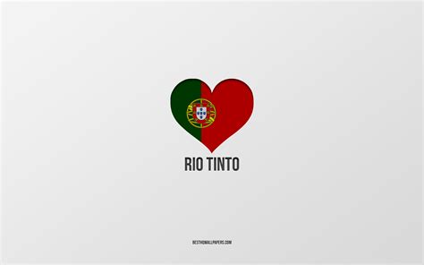 Download Wallpapers I Love Rio Tinto Portuguese Cities Gray