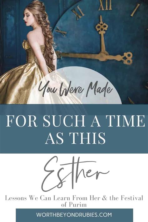 You Were Made For Such A Time As This Lessons From Esther