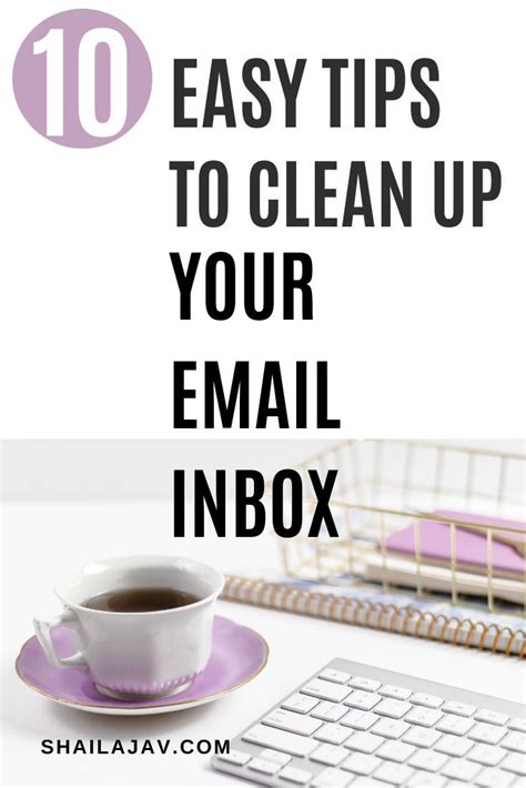 Easy Tips To Clear Out Your Email Inbox Inbox Cleaning Best Email