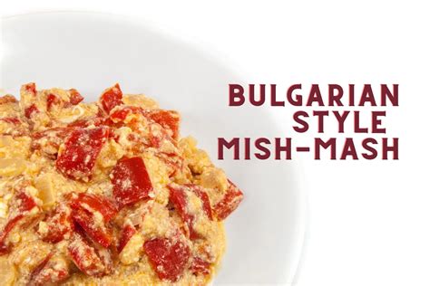 Summer Bulgarian Style Mish Mash Recipe Share My Kitchen