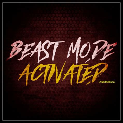 Beast Mode Activated Time To Get Into Beast Mode Fitness Motivation