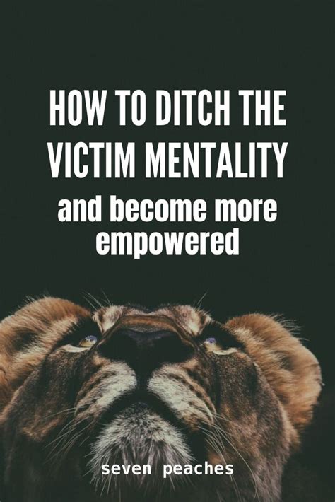 How To Ditch The Victim Mentality And Become More Empowered