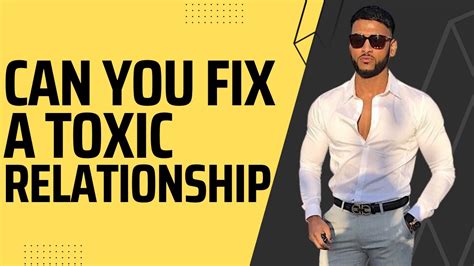 Can You Fix A Toxic Relationship Youtube