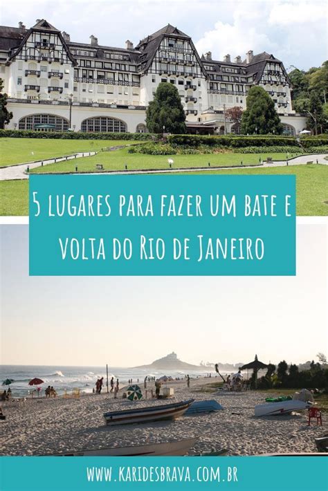 Lugares Para Fazer Um Bate E Volta Do Rio De Janeiro Elas Desbravam