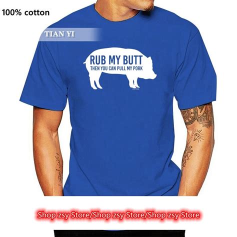 Rub My Butt Then You Can Pull My Pork Funny Bbq T Shirt T Shirts