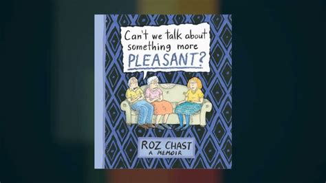 Roz Chast On Cant We Talk About Something More Pleasant At The 2014 Miami Book Fair Youtube