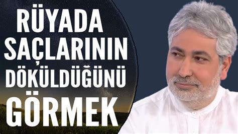 Rüyada Saçların Döküldüğünü Görmek Ne Anlama Gelir? | Mehmet Emin