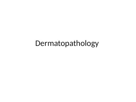 Pptx Dermatopathology Outline Benign Epithelial Tumors Acne Keloids