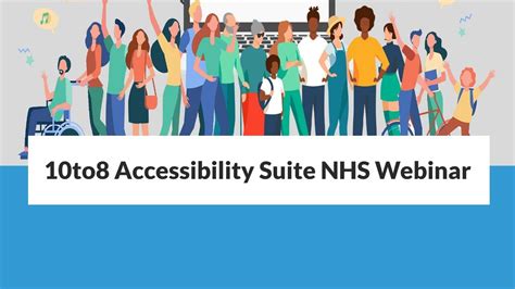 10to8 Accessibility Suite Nhs Webinar Youtube