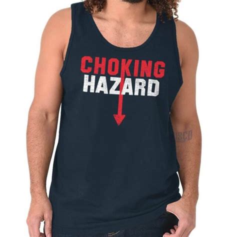Choking Hazard Rude Mature Crude Sexual Personality Tank Top For Men Tee Shirt Ebay