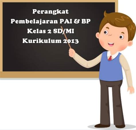 Pada kurikulum 2013 untuk mata pelajaran pendidikan agama islam dan budi pekerti memiliki jam wajib yang berbeda dengan jam wajib pada saat kurikulum ktsp. Prota Promes Silabus RPP PAI Kelas 2 SD Kurikulum 2013 ...