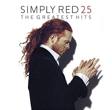 Simply Red 25 The Greatest Hits By Simply Red 2009 02 03 Amazonde