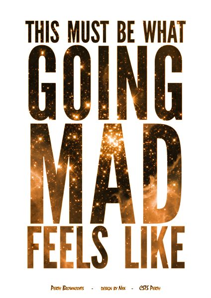 Firefly serenity quotes geek quotes nerd herd joss whedon verse geek out quote posters geek stuff inspirational quotes. Firefly/Serenity Quote Poster Design: What Going Mad Feels Like (Simon) | Firefly serenity ...