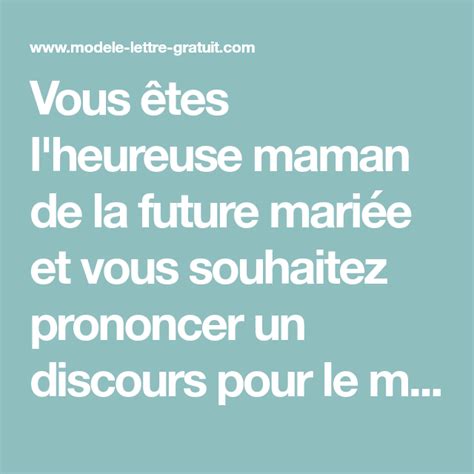 Vous êtes L Heureuse Maman De La Future Mariée Et Vous Souhaitez Prononcer Un Discours Pour Le