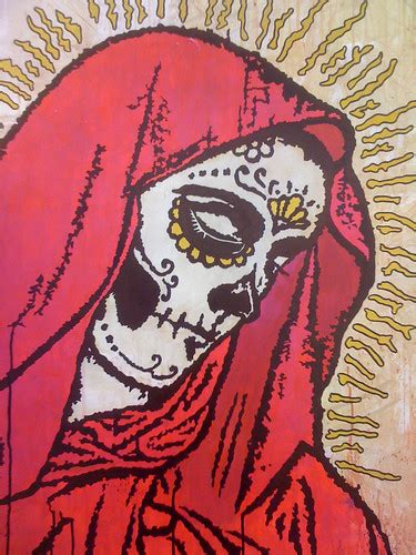 Virgin Mary Sugar Skull Felicity City West Flickr