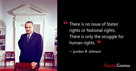 There Is No Issue Of States Lyndon B Johnson Quote