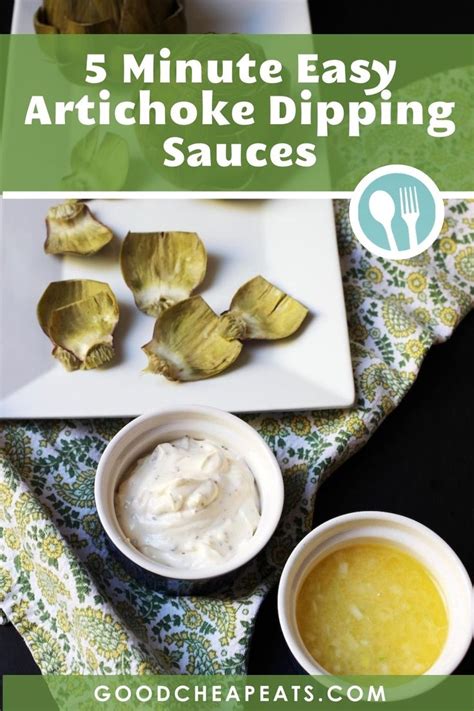 Minute Easy Artichoke Dipping Sauces Good Cheap Eats In