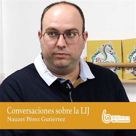 Nauzet Pérez Gutiérrez El Librero Que Abraza Los Libros De Lij Animalec