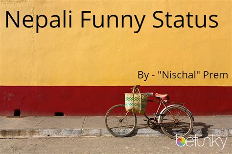 funny nepali status for facebook whatsapp nischal prem