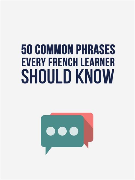 50 Common French Phrases Every French Learner Should Know Common
