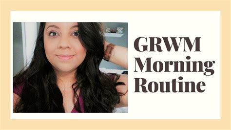 Grwm Morning Routine Youtube