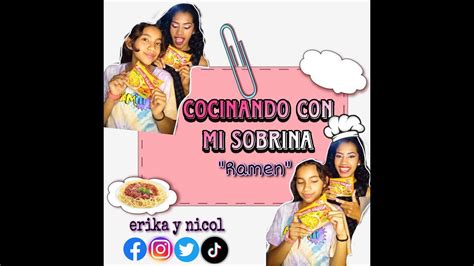 Cocinando Con Mi Sobrina Ramen Erika Y Nicol Youtube