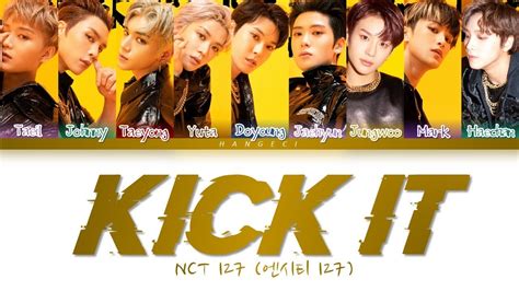 Nct 127 엔시티 127 Kick It 영웅 英雄 Color Coded Lyrics Eng Rom Han 가사 Youtube