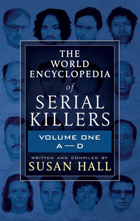 The World Encyclopedia Of Serial Killers A Must Have For Any True