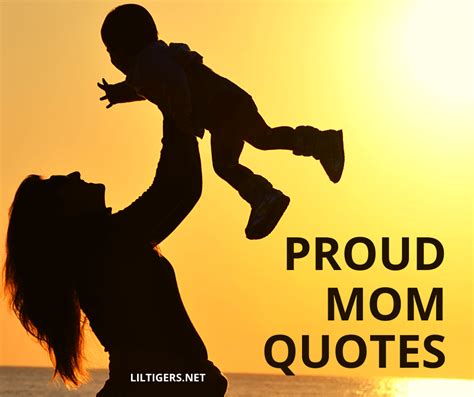 160 Inspiring Proud Mom Quotes And Sayings Lil Tigers
