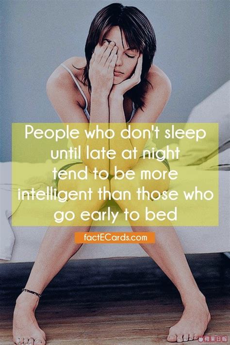 people who don t sleep until late at night tend to be more intelligent than those who go early