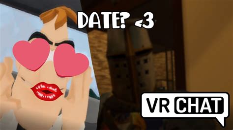 how to get a hot date in vrchat youtube