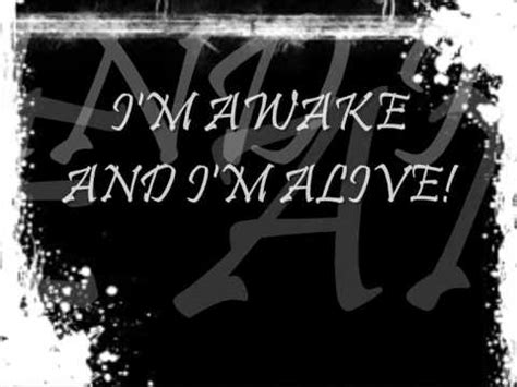 I'm awake and i'm alive. Skillet - Awake and Alive Lyrics - YouTube